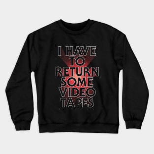 Videotapes... Crewneck Sweatshirt